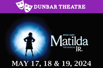 Dunbar Theatre Roald Dahl's Matilda the Musical Jr. May 17, 18 & 19, 2024