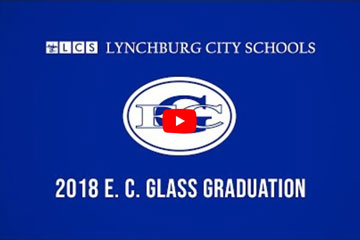 Lynchburg City Schools 2018 E. C. Glass High School Graduation