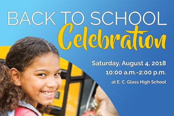 Back to School Celebration Sat. August 4 - 10:00-2:00 at E. C. Glass 