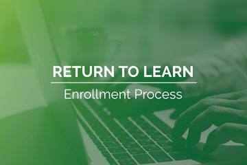 Return to Learn: Enrollment Process