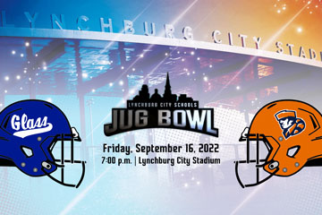 Lynchburg City Schools Jug Bowl | Friday, September 16, 2022 | 7:00 p.m. | Lynchburg City Stadium
