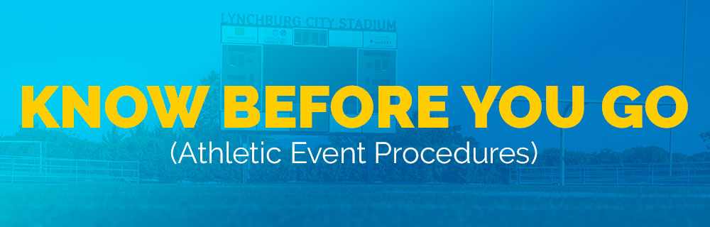 Know Before You Go Athletic Event Procedures