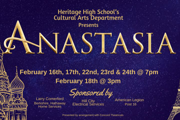 Heritage High School's Cultural Arts Department Presents Anastasia February 16th, 17th, 22nd, 23rd & 24th at 7pm February 18 at 3pm